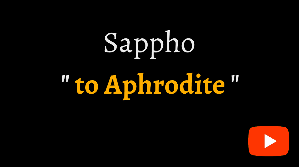video recitation of Sappho's poem to Aphrodite on YouTube