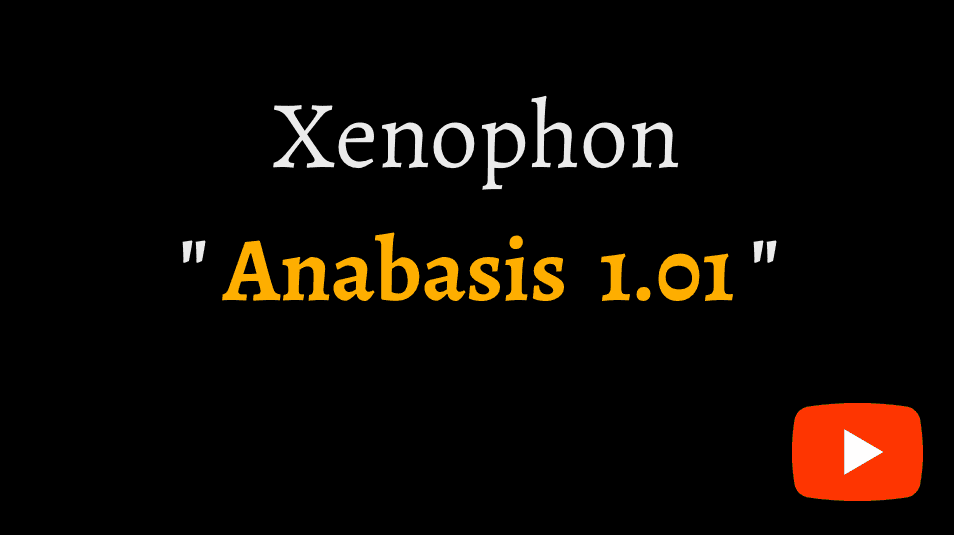 video sample of Xenophon's Anabasis book 1, chapter 1 on YouTube