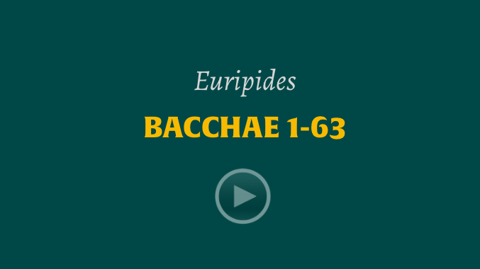 video reading of Euripides' 'Bacchae' verses 1 to 63 on YouTube