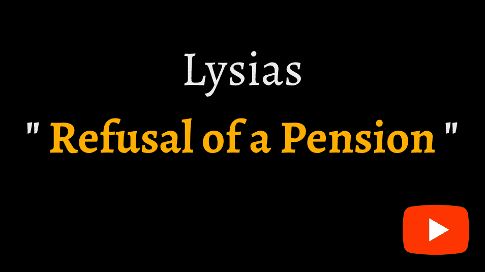 video sample of Lysias's oration 'On the Refusal of a Pension' on YouTube