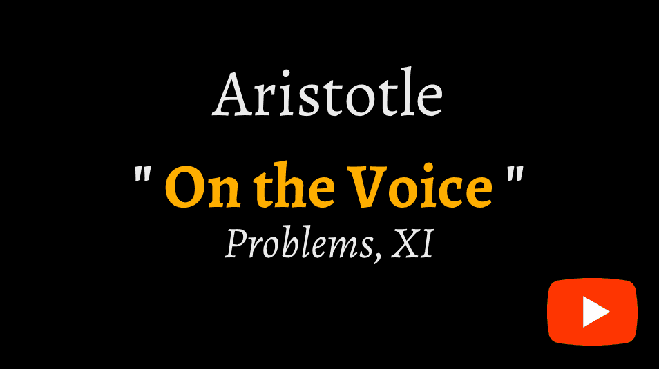 video sample of Aristotle's 'Problems 11' 'On the Voice' on YouTube